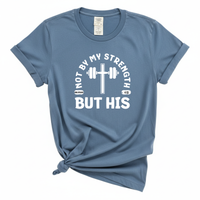 Load image into Gallery viewer, Not By My Strength But His - Comfort Colors Tee