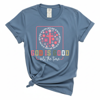 Load image into Gallery viewer, God Is Good All The Time - Comfort Colors Tee