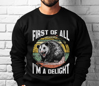 Load image into Gallery viewer, First of All - I&#39;m a Delight Unisex Sweatshirt
