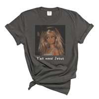 Load image into Gallery viewer, Y'all Need Jesus - Women's Comfort Colors Tee