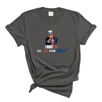 Load image into Gallery viewer, I Want You To Die For Israel - Political Statement Shirt Comfort Colors Tee