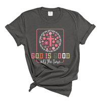 Load image into Gallery viewer, God Is Good All The Time - Comfort Colors Tee