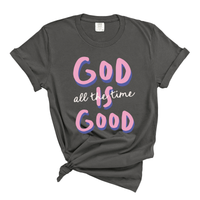 Load image into Gallery viewer, God Is Good All the Time - Christian Women's Tee Shirt
