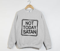 Load image into Gallery viewer, Not Today Satan - Christian Sweatshirt
