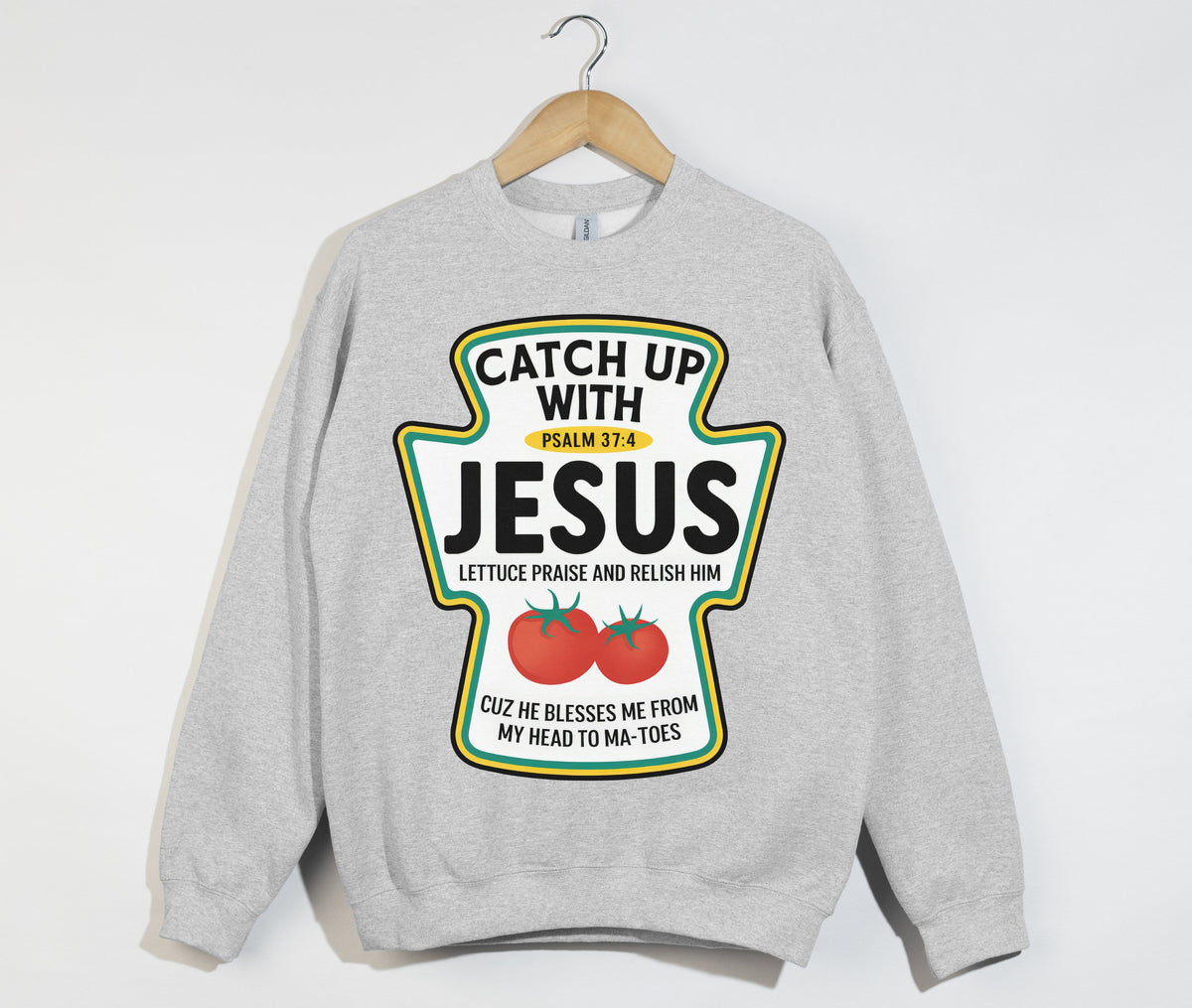 Catch Up With Jesus - Christian Sweatshirt