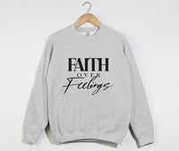 Load image into Gallery viewer, Faith Over Feelings - Christian Sweatshirt
