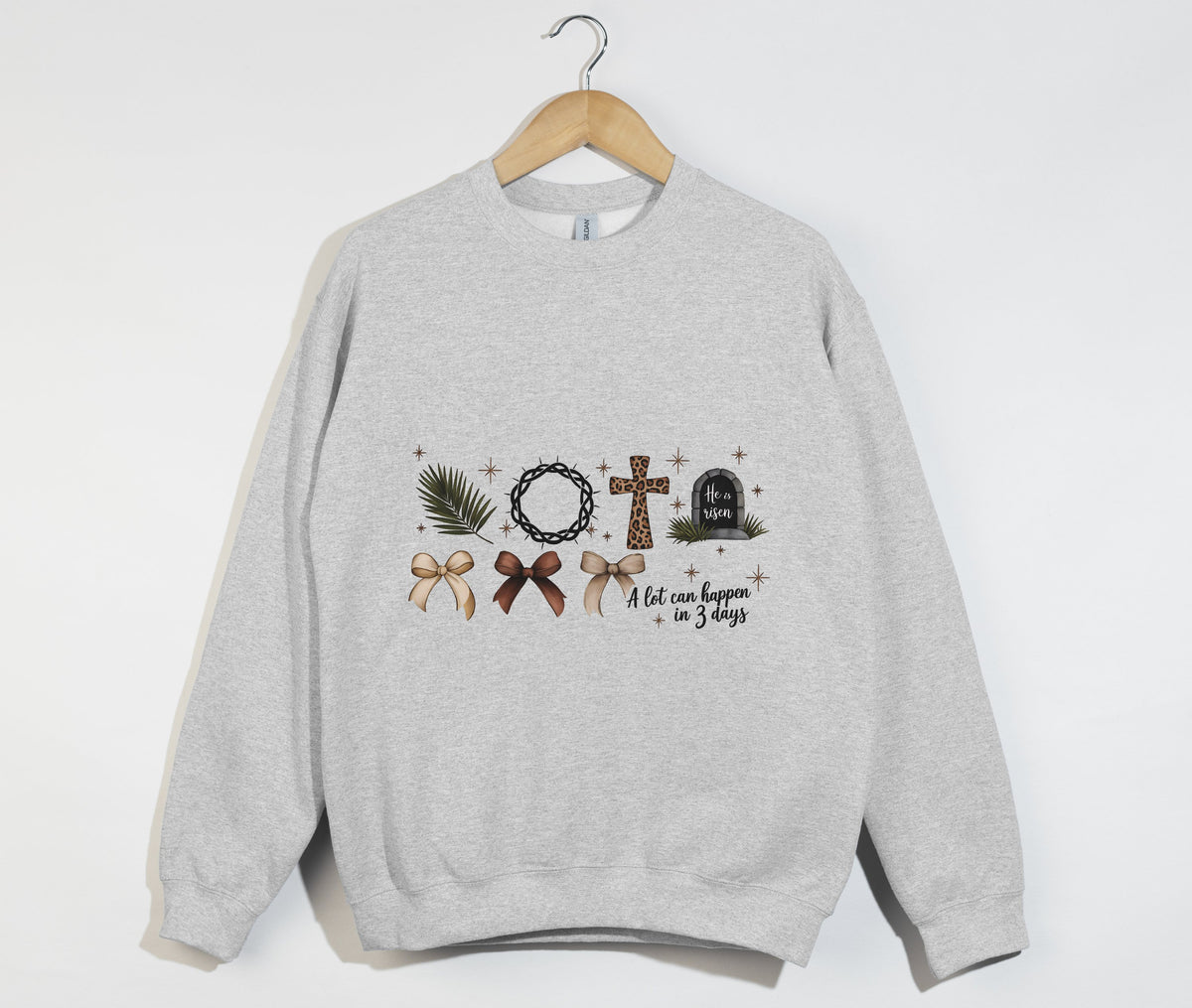 A Lot Can Happen In 3 Days, He Is Risen - Easter Sweatshirt