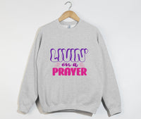 Load image into Gallery viewer, Livin&#39; On A Prayer - Christian Sweatshirt
