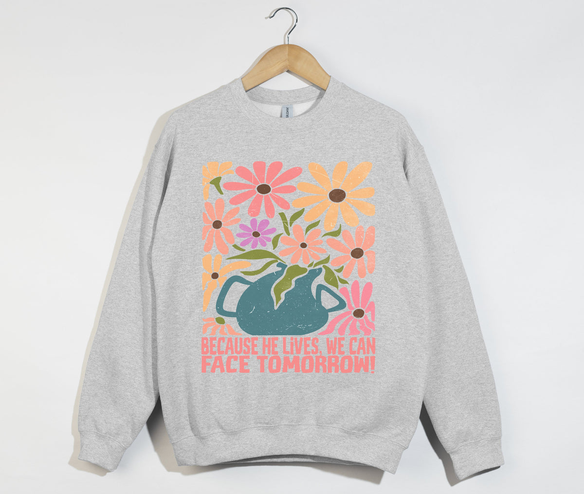 Because He Lives, We Can Face Tomorrow - Christian Easter Sweatshirt