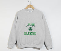 Load image into Gallery viewer, Not Lucky, Just Simply Blessed - Christian Sweatshirt
