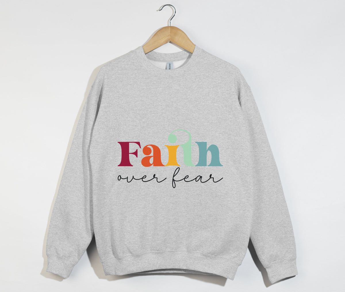 Faith Over Fear - Christian Sweatshirt