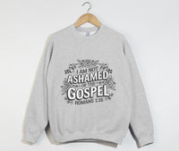 Load image into Gallery viewer, I Am Not Ashamed Of The Gospel - Christian Sweatshirt
