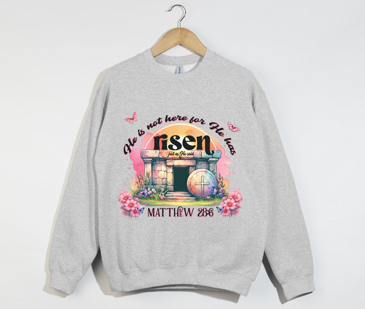 He Is Not Here For He Has Risen - Christian Sweatshirt