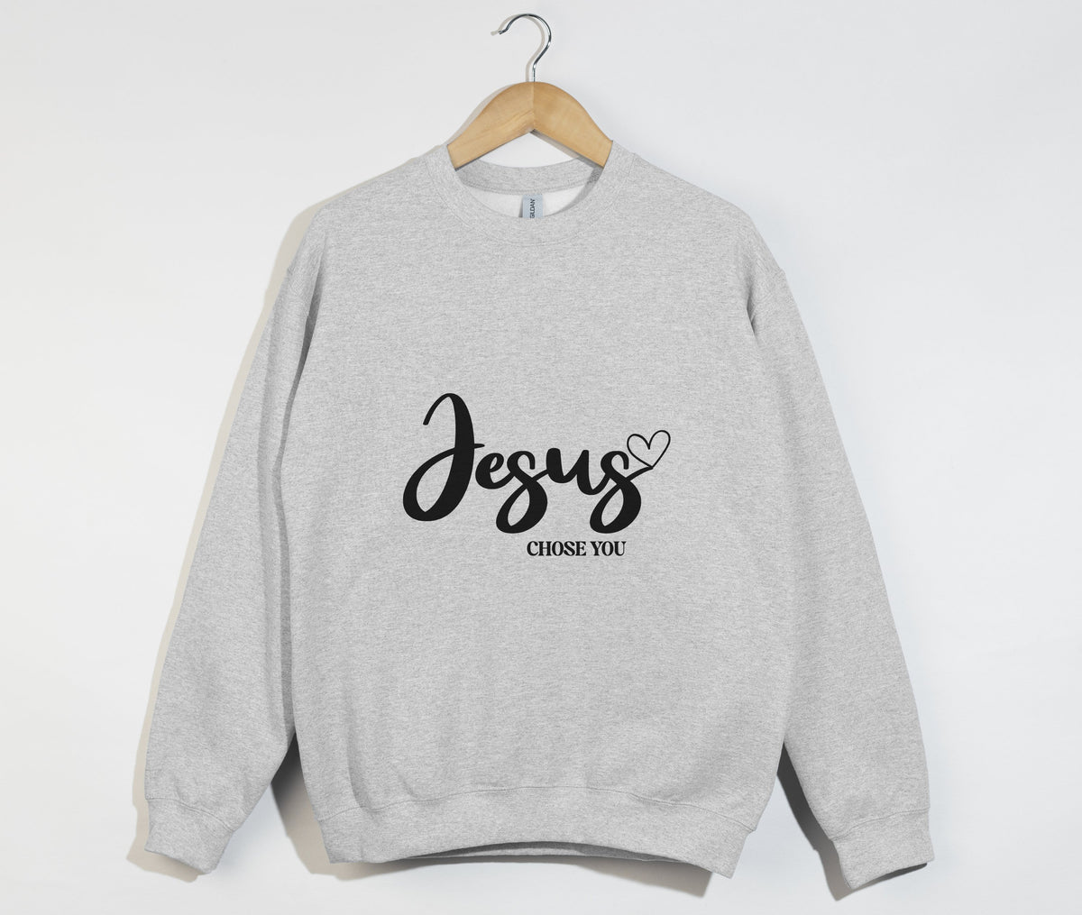 Jesus Chose You - Christian Sweatshirt
