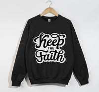 Load image into Gallery viewer, Keep The Faith - Christian Sweatshirt

