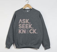 Load image into Gallery viewer, Ask Seek Knock - Sweatshirt

