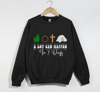 Load image into Gallery viewer, A Lot Can Happen In 7 Days - Easter Sweatshirt

