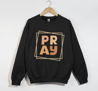 Load image into Gallery viewer, PRAY - Christian Sweatshirt
