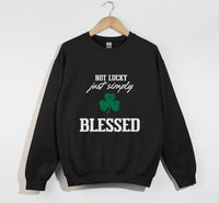 Load image into Gallery viewer, Not Lucky, Just Simply Blessed - Christian Sweatshirt