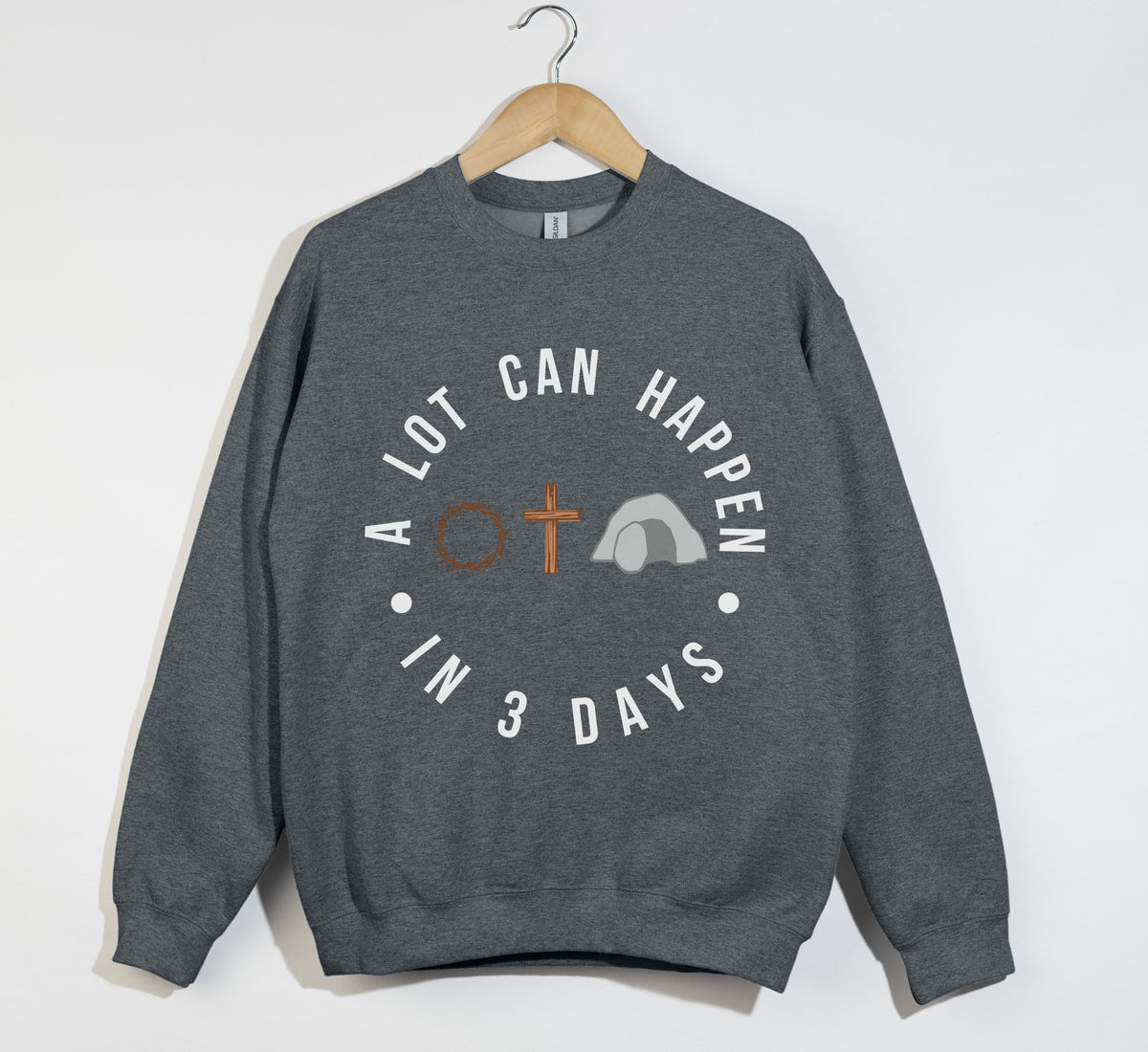 A Lot Can Happen In 3 Days - Easter Sweatshirt