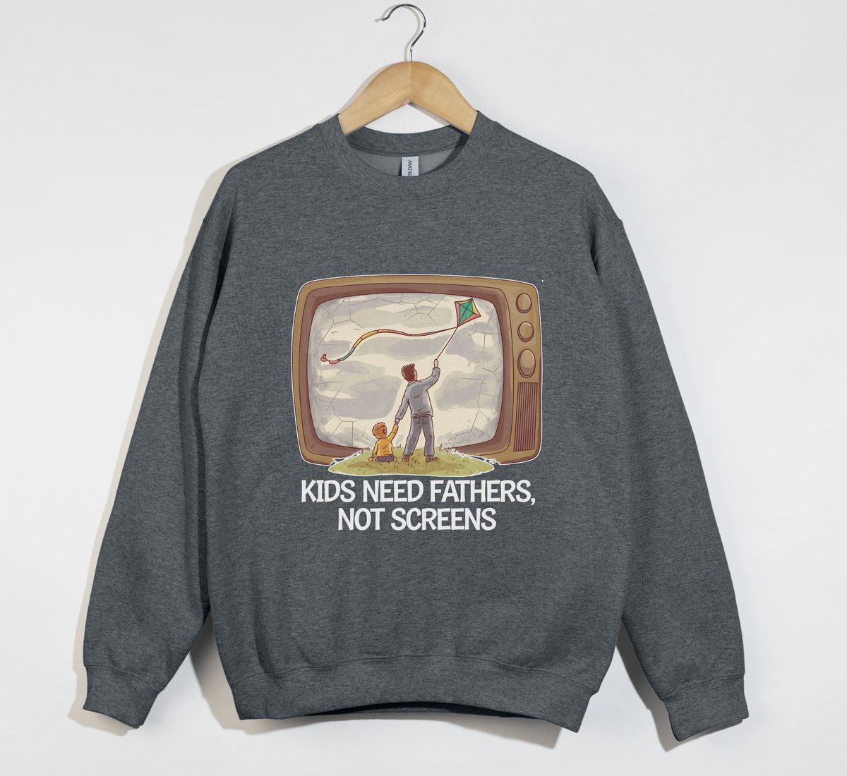 Kids Need Fathers, Not Screens - Sweatshirt