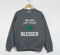 Load image into Gallery viewer, Not Lucky, Just Simply Blessed - Christian Sweatshirt