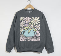 Load image into Gallery viewer, Because He Lives, We Can Face Tomorrow - Christian Easter Sweatshirt
