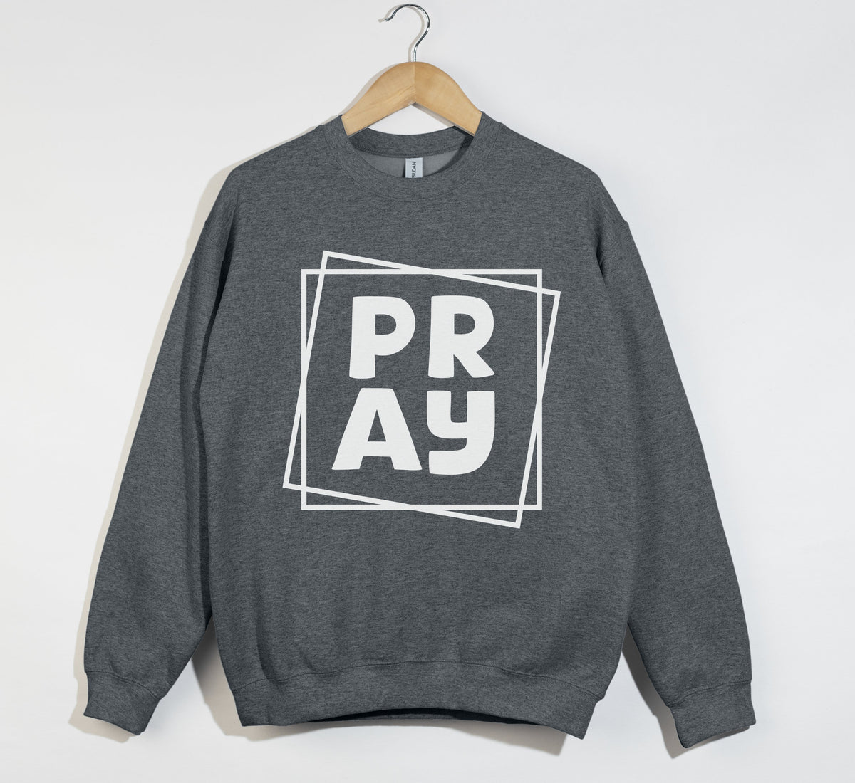 PRAY - Christian Sweatshirt