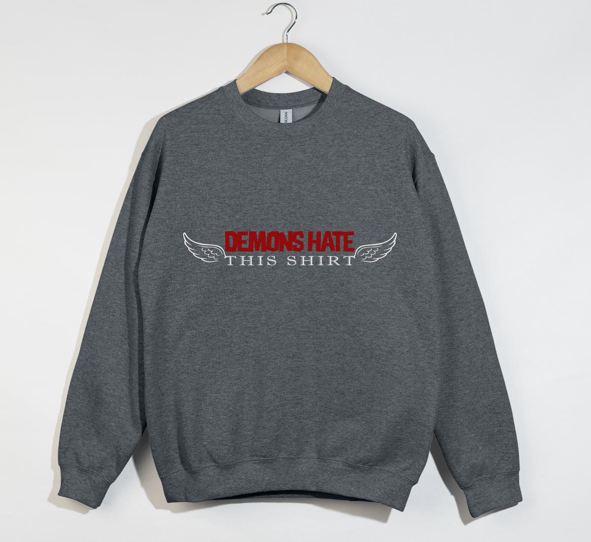 Demons Hate This Shirt  - Christian Sweatshirt