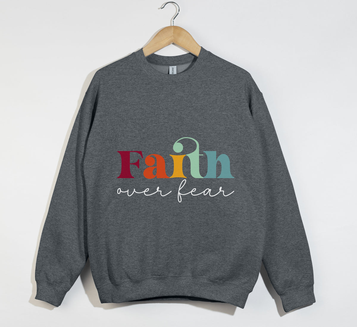 Faith Over Fear - Christian Sweatshirt