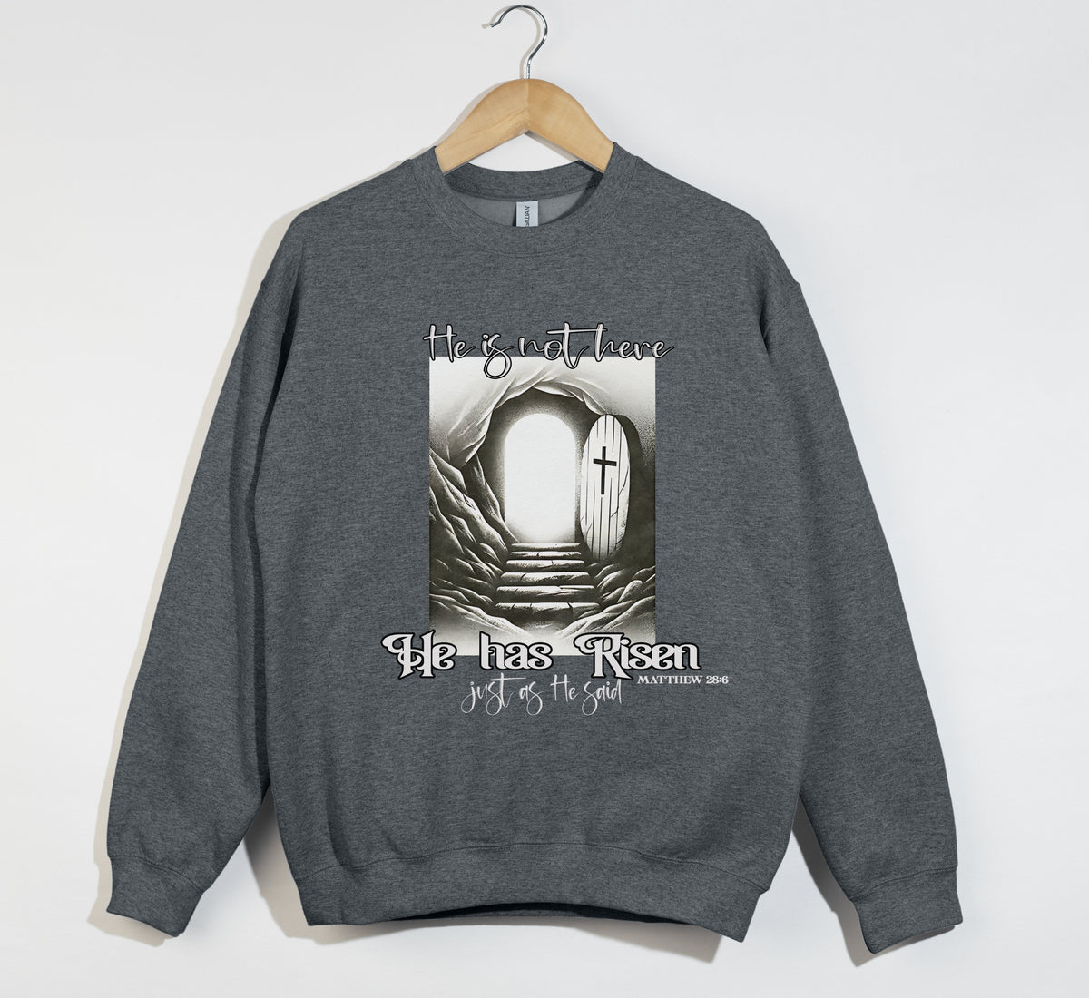 He Is Not Here, He Has Risen - Christian Sweatshirt