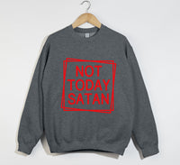 Load image into Gallery viewer, Not Today Satan - Christian Sweatshirt
