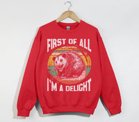 Load image into Gallery viewer, First of All - I&#39;m a Delight Unisex Sweatshirt
