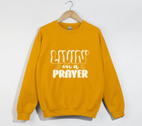 Load image into Gallery viewer, Livin&#39; On A Prayer - Christian Sweatshirt
