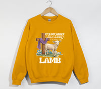 Load image into Gallery viewer, It&#39;s Not About The Bunny, It&#39;s About The Lamb - Christian Sweatshirt
