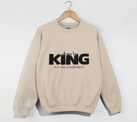 Load image into Gallery viewer, Jesus Is King Not The Government - Christian Sweatshirt
