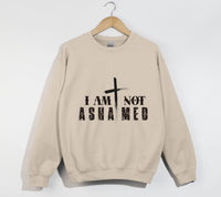 Load image into Gallery viewer, I Am Not Ashamed - Christian Sweatshirt
