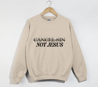 Load image into Gallery viewer, Cancel Sin Not Jesus - Christian Sweatshirt
