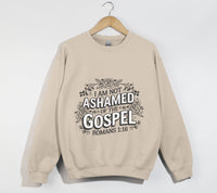 Load image into Gallery viewer, I Am Not Ashamed Of The Gospel - Christian Sweatshirt
