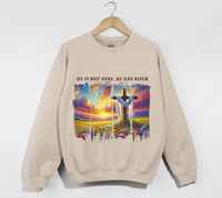 Load image into Gallery viewer, He Is Not Here, He Has Risen - Easter Sweatshirt
