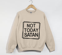 Load image into Gallery viewer, Not Today Satan - Christian Sweatshirt

