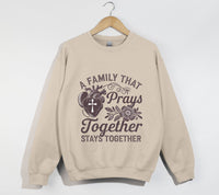 Load image into Gallery viewer, A Family That Prays Together, Stays Together  - Christian Sweatshirt
