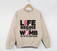 Load image into Gallery viewer, Life Begins In The Womb Not In The Courtroom - Sweatshir
