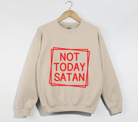 Load image into Gallery viewer, Not Today Satan - Christian Sweatshirt
