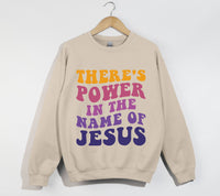Load image into Gallery viewer, There's Power In The Name Of Jesus - Christian Sweatshirt