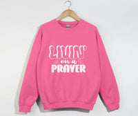 Load image into Gallery viewer, Livin&#39; On A Prayer - Christian Sweatshirt
