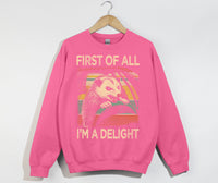 Load image into Gallery viewer, First of All - I&#39;m a Delight Unisex Sweatshirt
