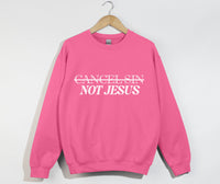 Load image into Gallery viewer, Cancel Sin Not Jesus - Christian Sweatshirt
