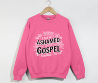 Load image into Gallery viewer, I Am Not Ashamed Of The Gospel - Christian Sweatshirt

