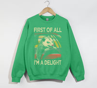 Load image into Gallery viewer, First of All - I&#39;m a Delight Unisex Sweatshirt
